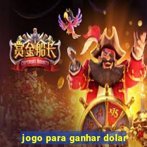 jogo para ganhar dolar